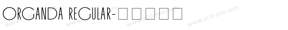 Organda Regular字体转换